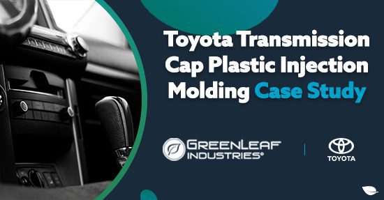 Toyota Transmission Cap Plastic Injection Molding - Case Study